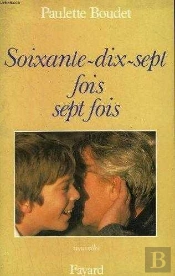 Soixante Dix-Sept Fois Sept Fois