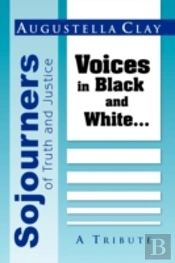 Sojourners Of Truth And Justice:  Voices