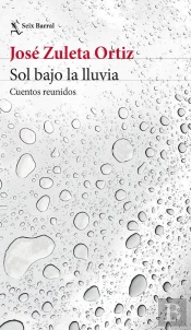 Sol Bajo La Lluvia. Cuentos Reunidos