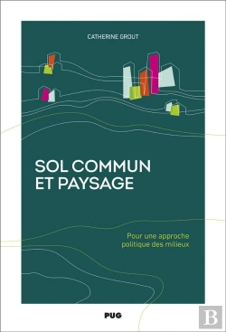 Bertrand.pt - Sol Commun Et Paysage - Pour Une Politique Partenariale Des Milieux