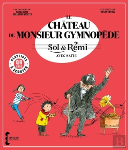 Bertrand.pt - Sol Et Rémi : Le Château De Monsieur Gymnopède Avec Satie