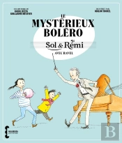 Sol Et Rémi : Le Mystérieux Bolero