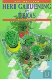 Sol Meltzer'S Herb Gardening In Texas