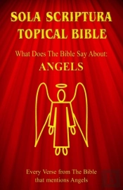 Sola Scriptura Topical Bible: What Does
