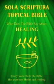 Sola Scriptura Topical Bible: What Does