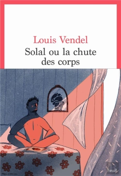 Bertrand.pt - Solal Ou La Chute Des Corps