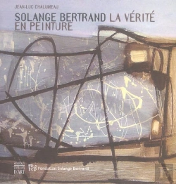 Bertrand.pt - Solange Bertrand ; La Verite En Peinture