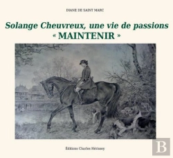 Bertrand.pt - Solange Cheuvreux, Une Vie De Passions -  Maintenir