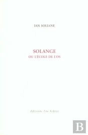 Solange Ou L'Ecole De L'Os