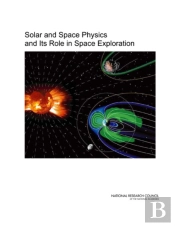 Solar And Space Physics And Its Role In Space Exploration