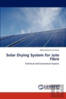 Solar Drying System For Jute Fibre