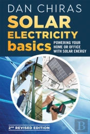 Solar Electricity Basics - Revised And Updated 2nd Edition