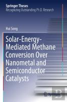 Solar-Energy-Mediated Methane Conversion Over Nanometal And Semiconductor Catalysts