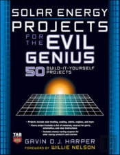 Solar Energy Projects For The Evil Genius