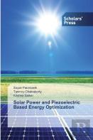 Solar Power And Piezoelectric Based Energy Optimization