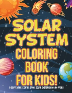 Bertrand.pt - Solar System Coloring Book For Kids! Discover These Outer Space Solar System Coloring Pages!