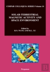 Solar-Terrestrial Magnetic Activity And Space Environment