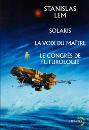 Solaris / La Voix Du Maitre / Le Congres De Futurologie
