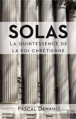 Bertrand.pt - Solas - La Quintessence De La Foi Chretienne