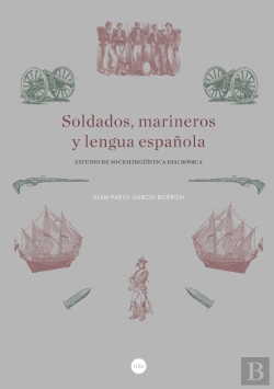 Bertrand.pt - Soldados, Marineros Y Lengua Española