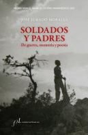 Soldados Y Padres. De Guerra, Memoria Y Poesia