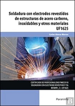 Bertrand.pt - Soldadura Con Electrodos Revestidos De Estructuras De Acero Carbono, Inoxidables Y Otros Materiales