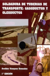 Soldadura De Tuberías De Transporte : Gasoductos Y Oleoductos