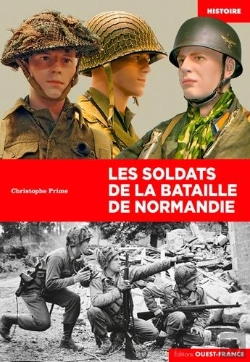 Bertrand.pt - Soldats De La Bataille De Normandie ; Armes, Uniformes, Matériels