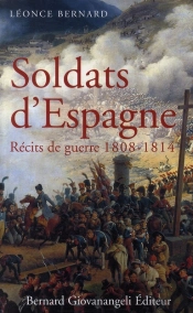 Soldats D'Espagne ; Récits De Guerre Francais 1808-1814