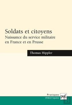 Bertrand.pt - Soldats Et Citoyens ; Naissance Du Service Militaire En France Et En Prusse