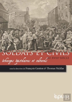 Bertrand.pt - Soldats Et Civils Au Xviiie Siècle : Echanges Épistolaires Et Culturels