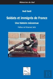 Soldats Et Immigrés De France : Une Histoire Méconnue