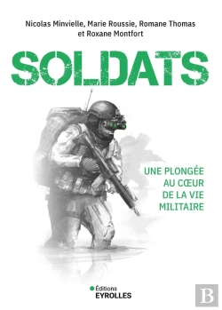 Bertrand.pt - Soldats : Une Plongée Au Coeur De La Vie Militaire