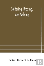 Soldering, Brazing, And Welding