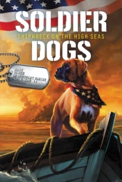 Soldier Dogs #7: Shipwreck On The High Seas