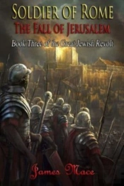 Soldier Of Rome: The Fall Of Jerusalem