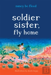Soldier Sister, Fly Home