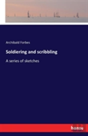 Soldiering And Scribbling