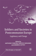 Soldiers And Societies In Postcommunist Europe