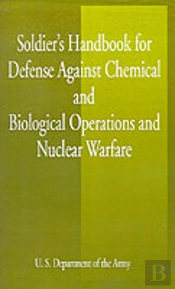 Soldier'S Handbook For Defense Against Chemical And Biological Operations And Nuclear Warfare