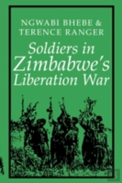 Bertrand.pt - Soldiers In Zimbabwe'S Liberation War