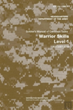 Bertrand.pt - Soldier'S Manual Of Common Tasks: Warrior Skills Level 1 (Stp 21-1-Smct) (August 2015 Edition)