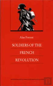 Soldiers Of The French Revolution