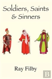 Soldiers, Saints & Sinners