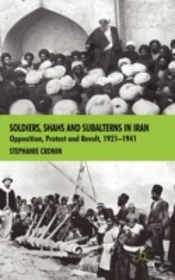 Soldiers Shahs & Subalterns In Iran