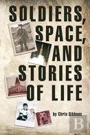 Soldiers, Space, And Stories Of Life