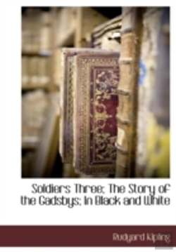 Bertrand.pt - Soldiers Three; The Story Of The Gadsbys