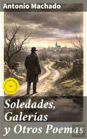 Soledades, Galerías Y Otros Poemas