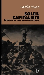 Soleil Capitaliste ; Entretiens Au Coeur Des Multinationales