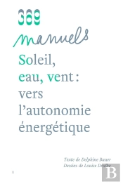 Soleil, Eau, Vent : Vers L'Autonomie Énergétique